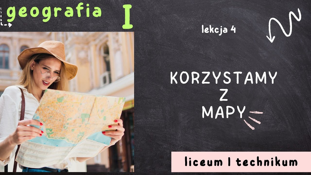 Geografia 1 LO [Lekcja 4: Korzystamy z mapy - poziom podstawowy]