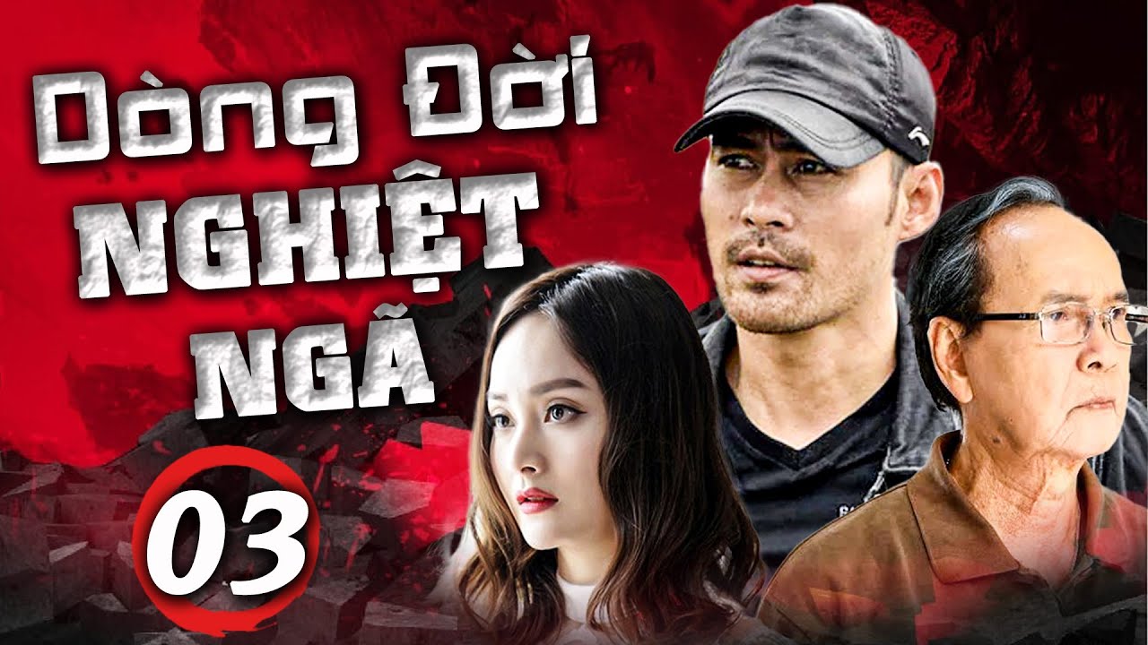 Phim Truyện | DÒNG ĐỜI NGHIỆT NGÃ - Tập 3 | Phim Truyện Việt Nam Đỉnh Nhất 2025 | HTV Phim Truyện
