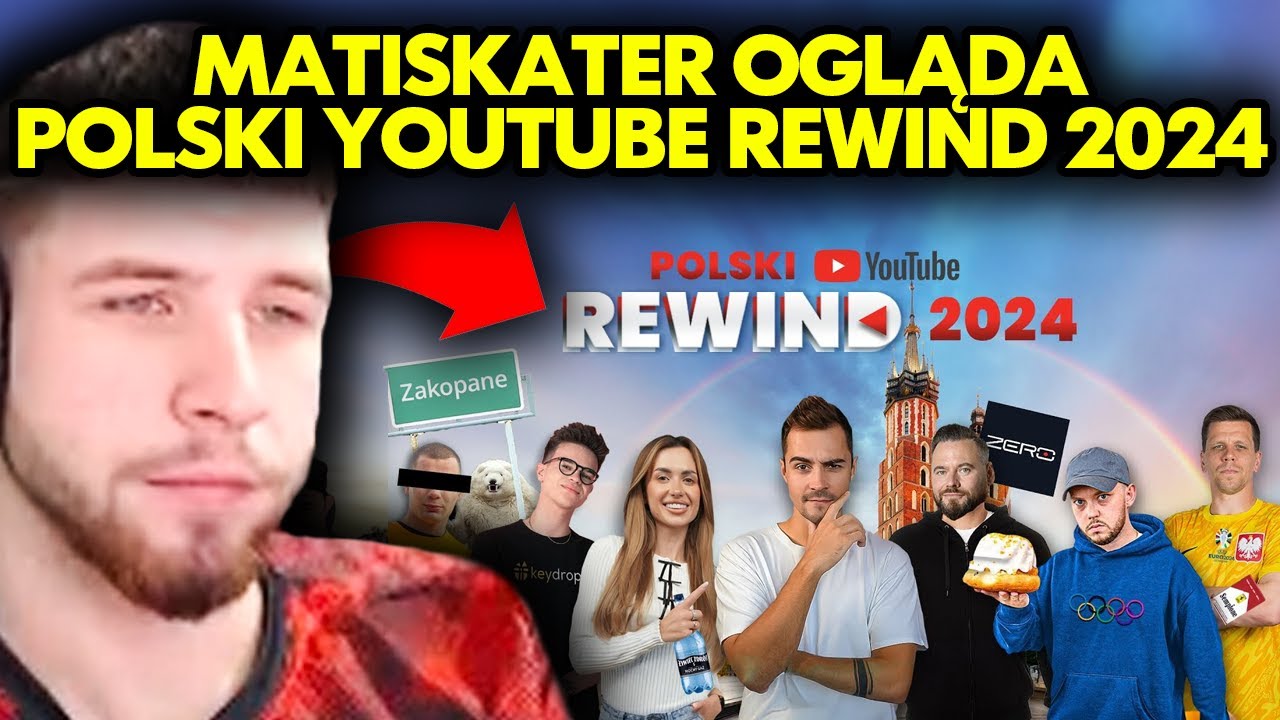 MATISKATER ogląda POLSKI YOUTUBE REWIND 2024!