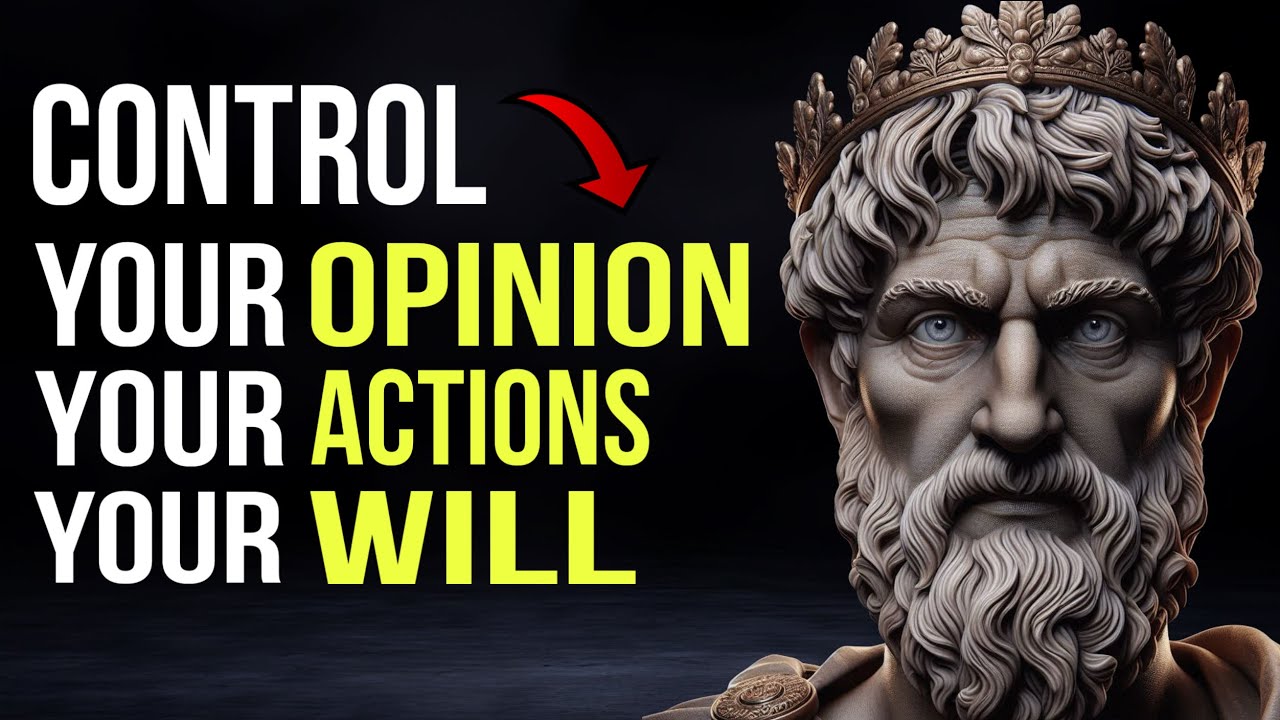 Control Your Opinion, Action, and Will — Master Your Reality | Stoicism