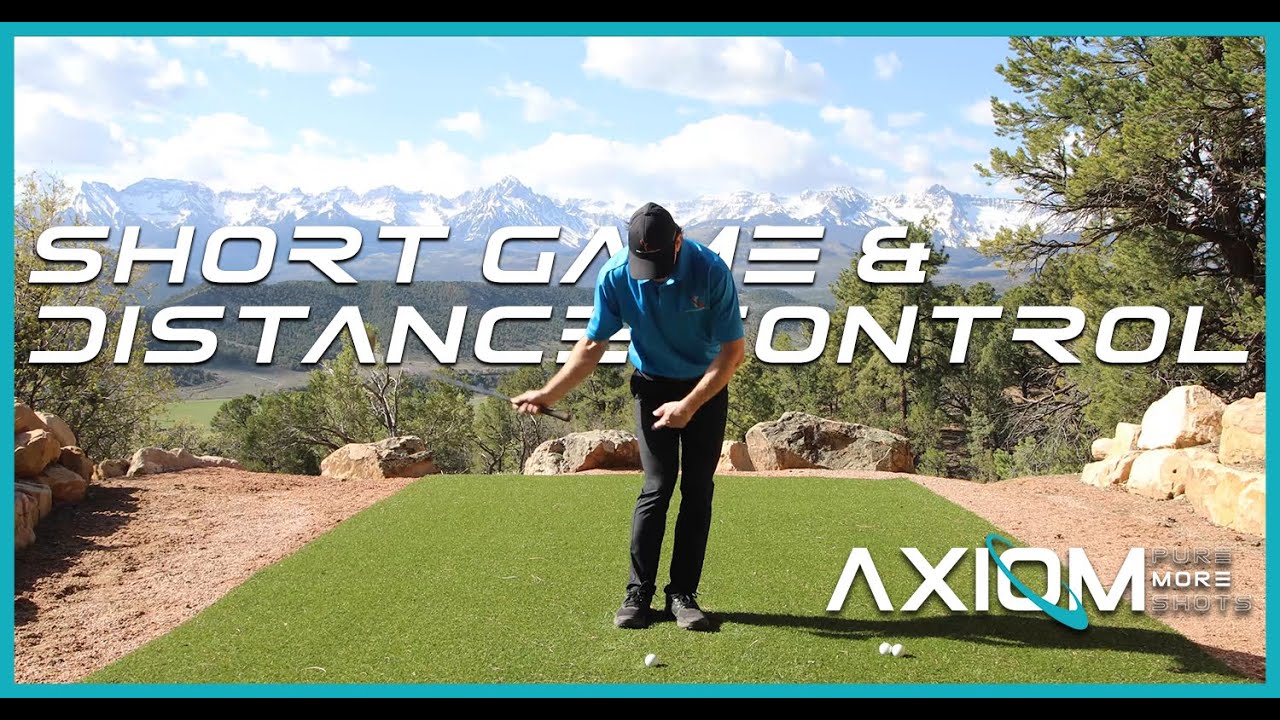 AXIOM Short Game & Distance Control