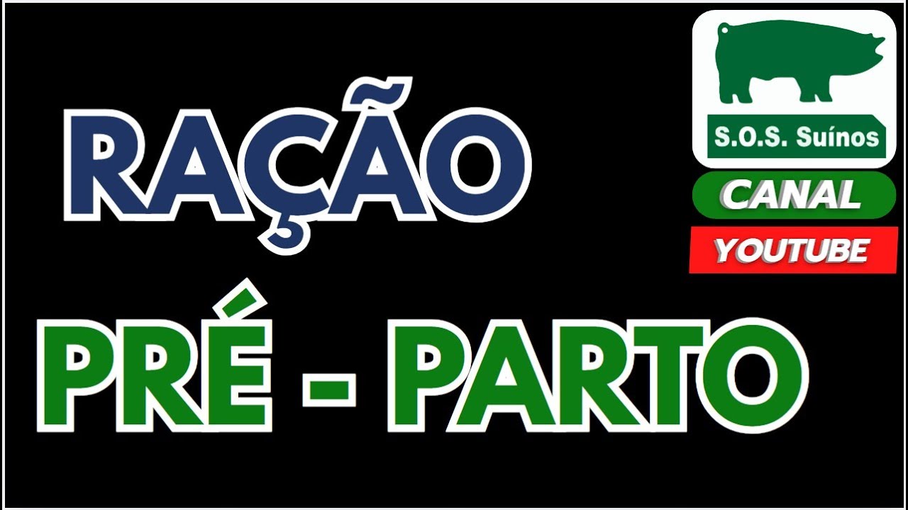 SUINOCULTURA: SOS SUINOS  - RAÇÃO PRÉ PARTO
