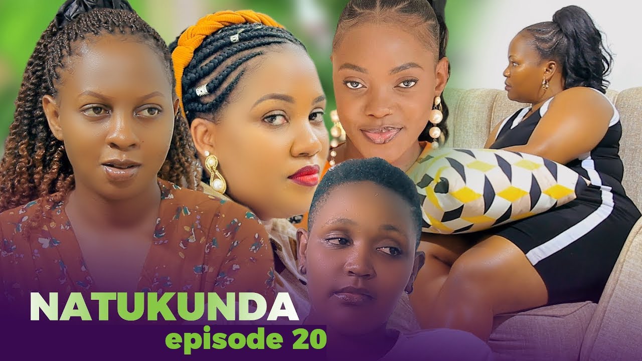 NATUKUNDA (MOVIE) PART 20