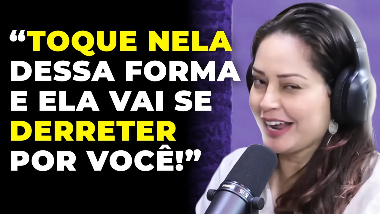 ZONAS ERÓGENAS FEMININAS! APRENDA A TOCAR! (com Déa e Jal) | PODCAST do MHM