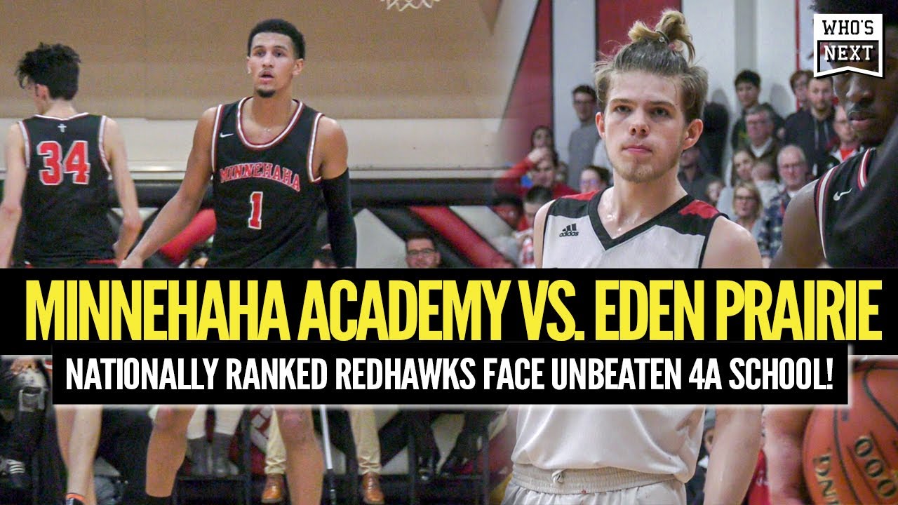 Minnesota hoops are LIT! Minnehaha vs. UNBEATEN and top ranked 4A school Eden Prairie!
