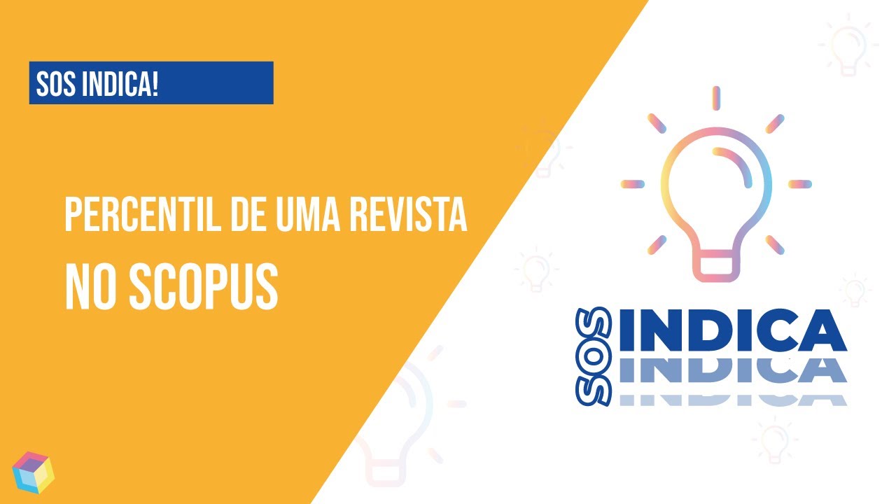 SOS Indica| Por que usar e como saber o PERCENTIL de uma revista no SCOPUS?