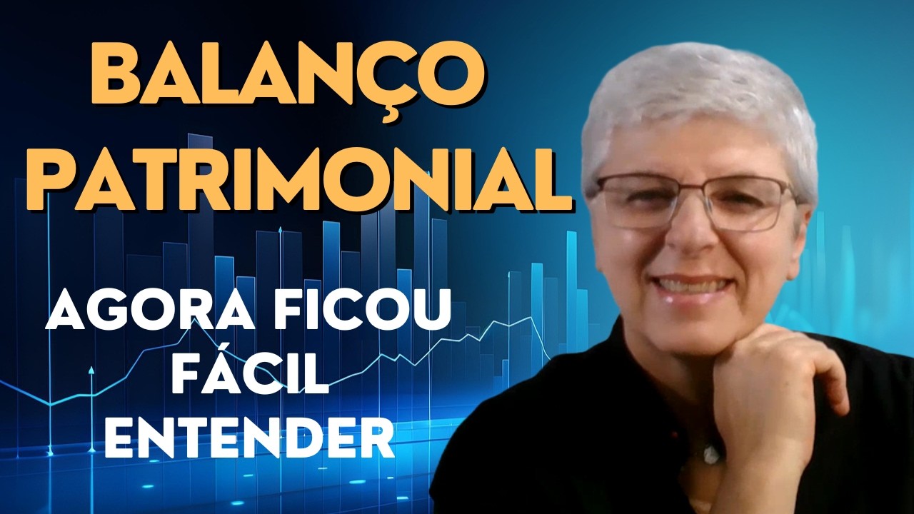 Balanço patrimonial - Agora ficou fácil entender
