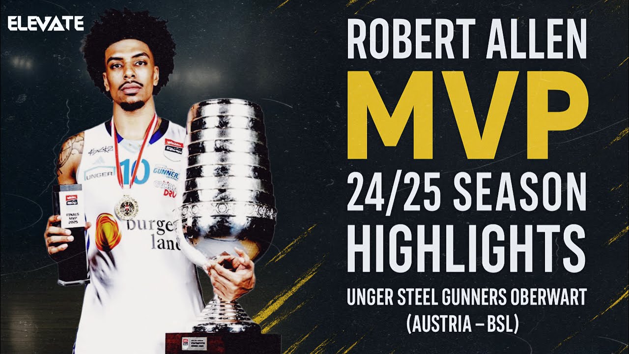 Robert Allen | Forward 6’9 | Oberwart Gunners - Austria BSL | 2024/25 MVP Season Highlights