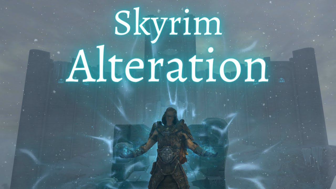 Skyrim - Alteration Guide (2021)
