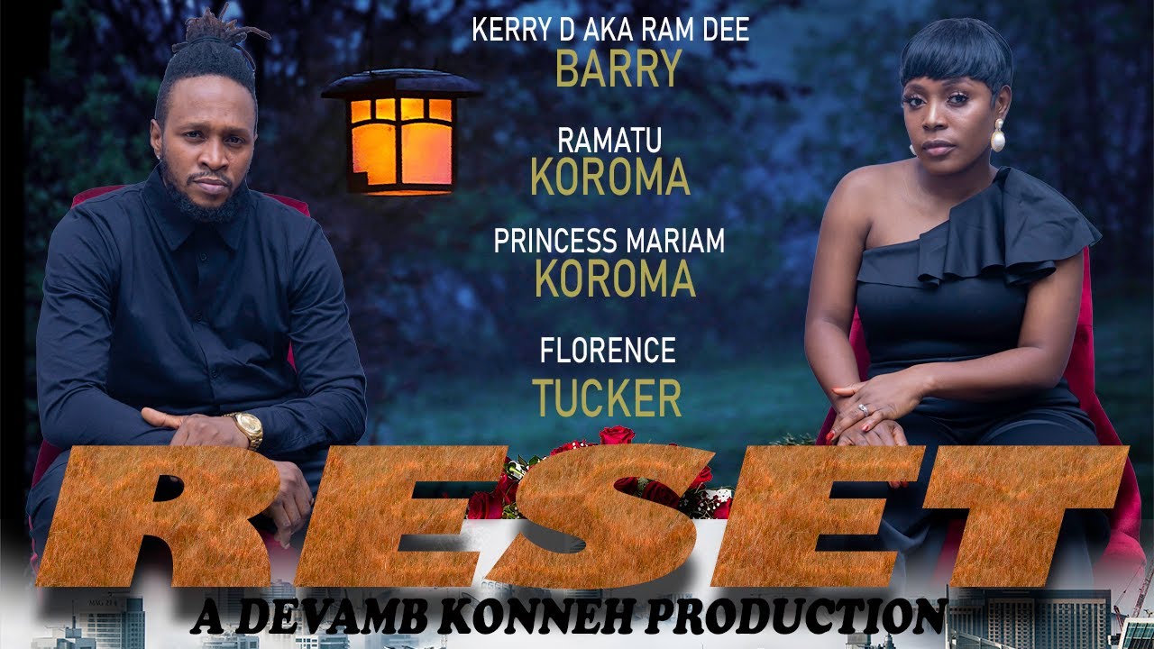 RESET - A  Sierra Leonean Movie 2022 (By Florence Tucker)