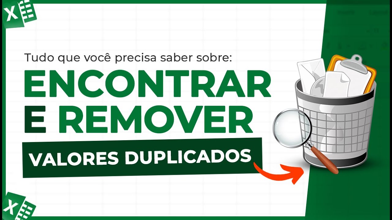 Procurar e Remover Valores Duplicados no Excel - Tudo o que Você Precisa Saber!