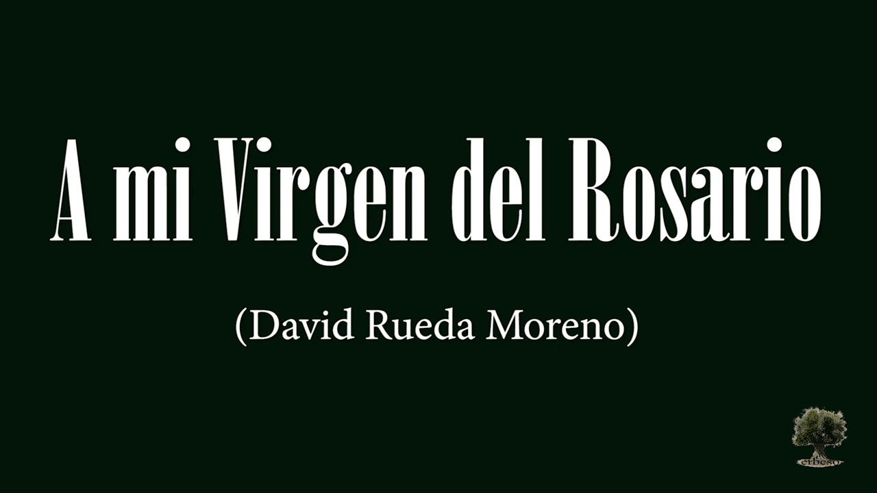 A mi Virgen del Rosario (David Rueda Moreno)