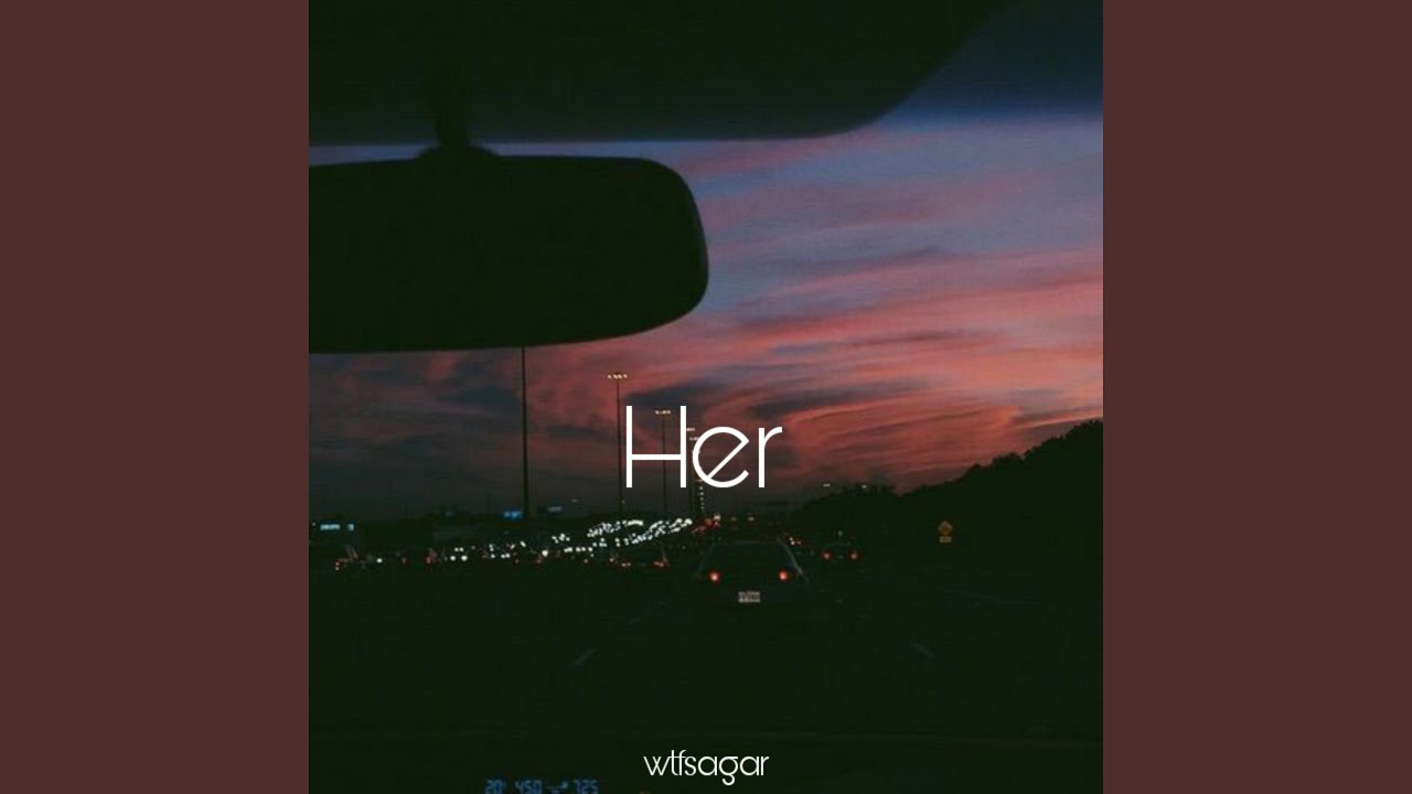 Her (Slowed and Reverb)