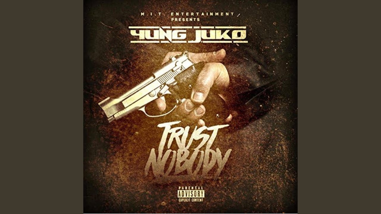 Cant Trust Nobody