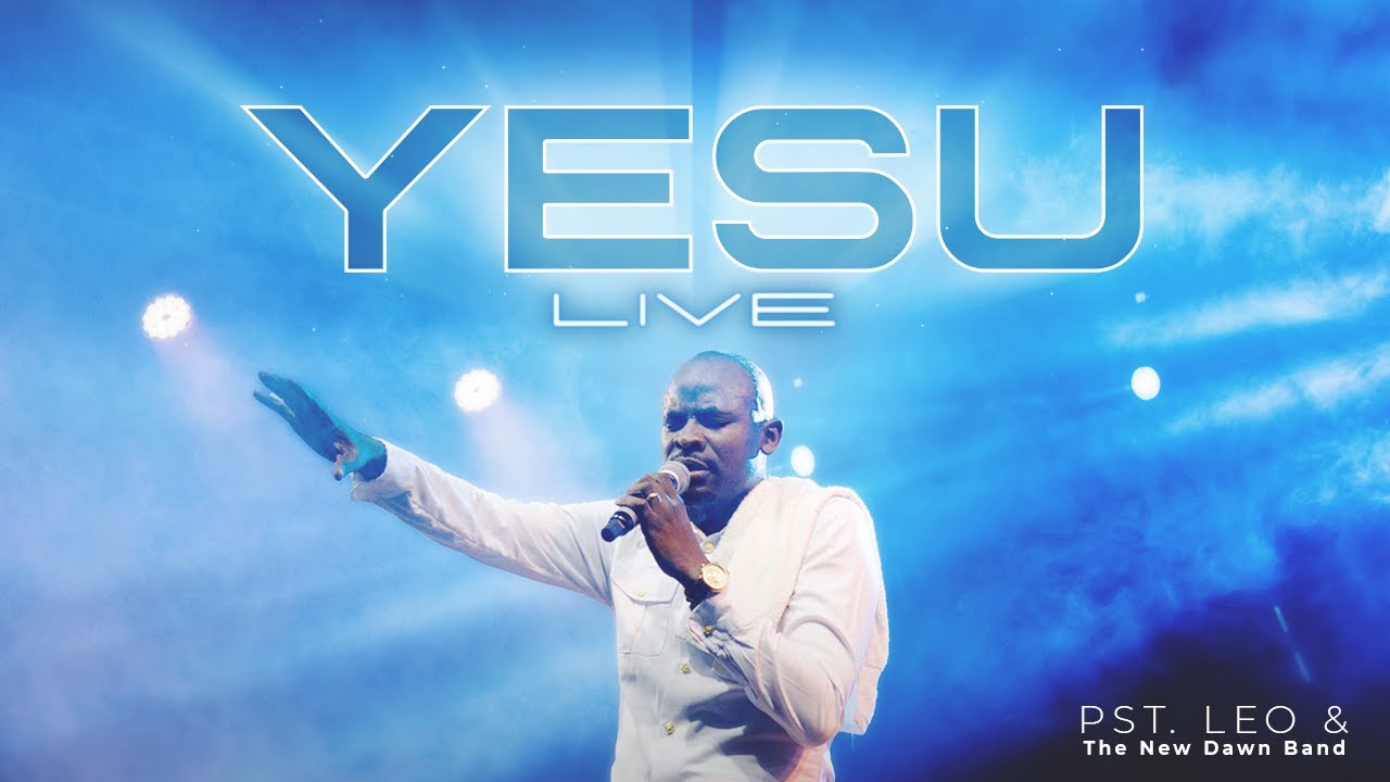 YESU - Pst. Leo & The New Dawn Band