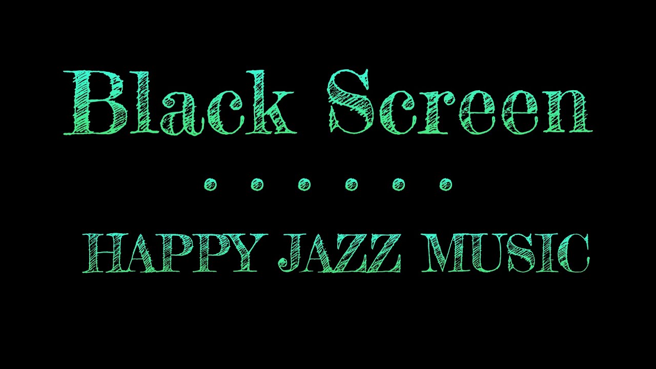 Happy Jazz Music | Jazz Sleep Music | Black Screen Music for Sleeping