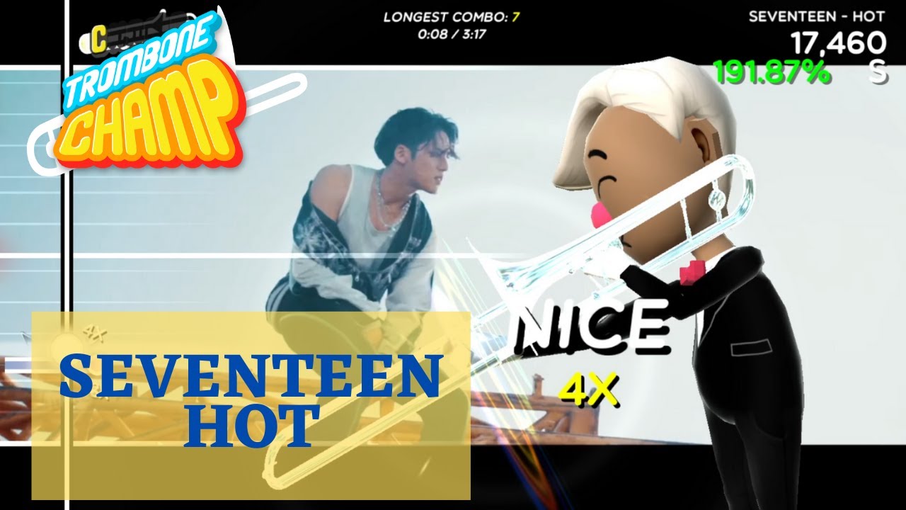Trombone Champ Custom Chart - Seventeen HOT - KPOP