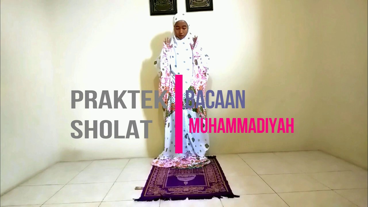 PRAKTEK SHOLAT BACAAN MUHAMMADIYAH AKUNTANSI A2