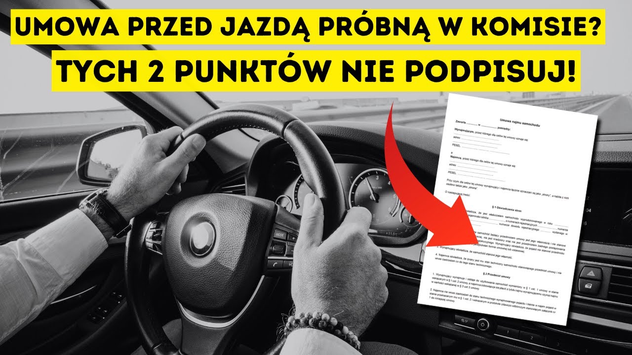Umowa przed jazdą próbną w komisie? Tego nie podpisuj w umowie użyczenia