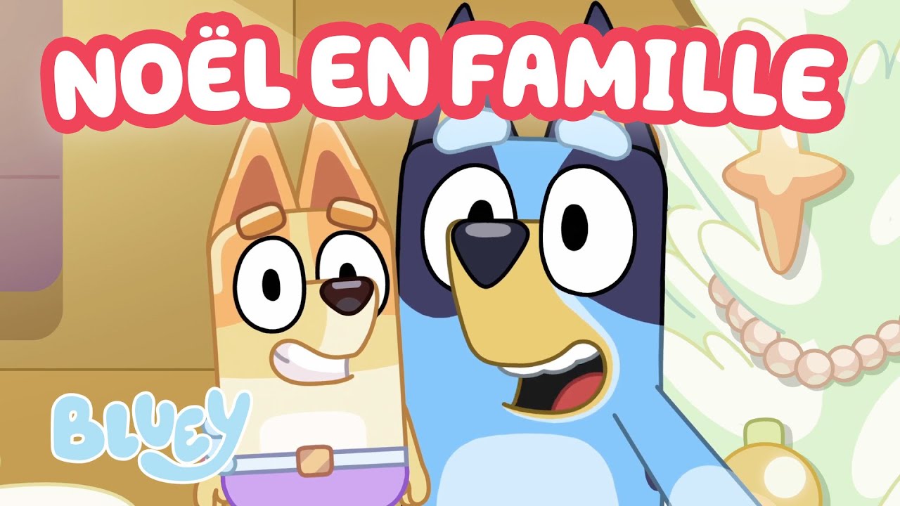 Un Noël en Famille avec Bluey 🎄 | Des Fêtes Joyeuses entre Amis ! | Bluey Français Chaîne Officielle