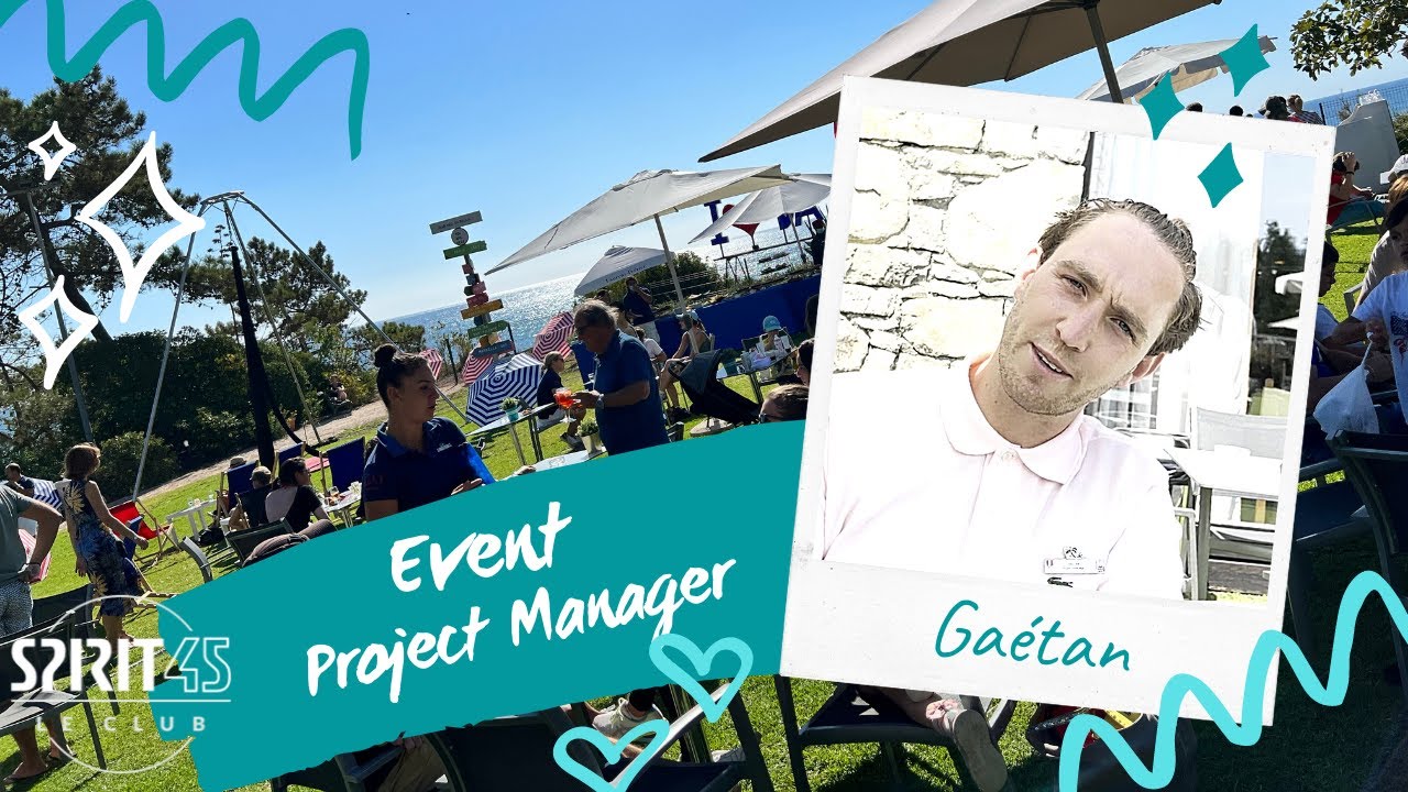 Gaetan - Go Event Project manager - Comment Travailler au Club Med ?