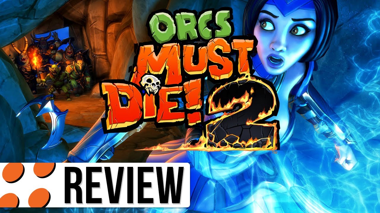 Orcs Must Die! 2 Video Review