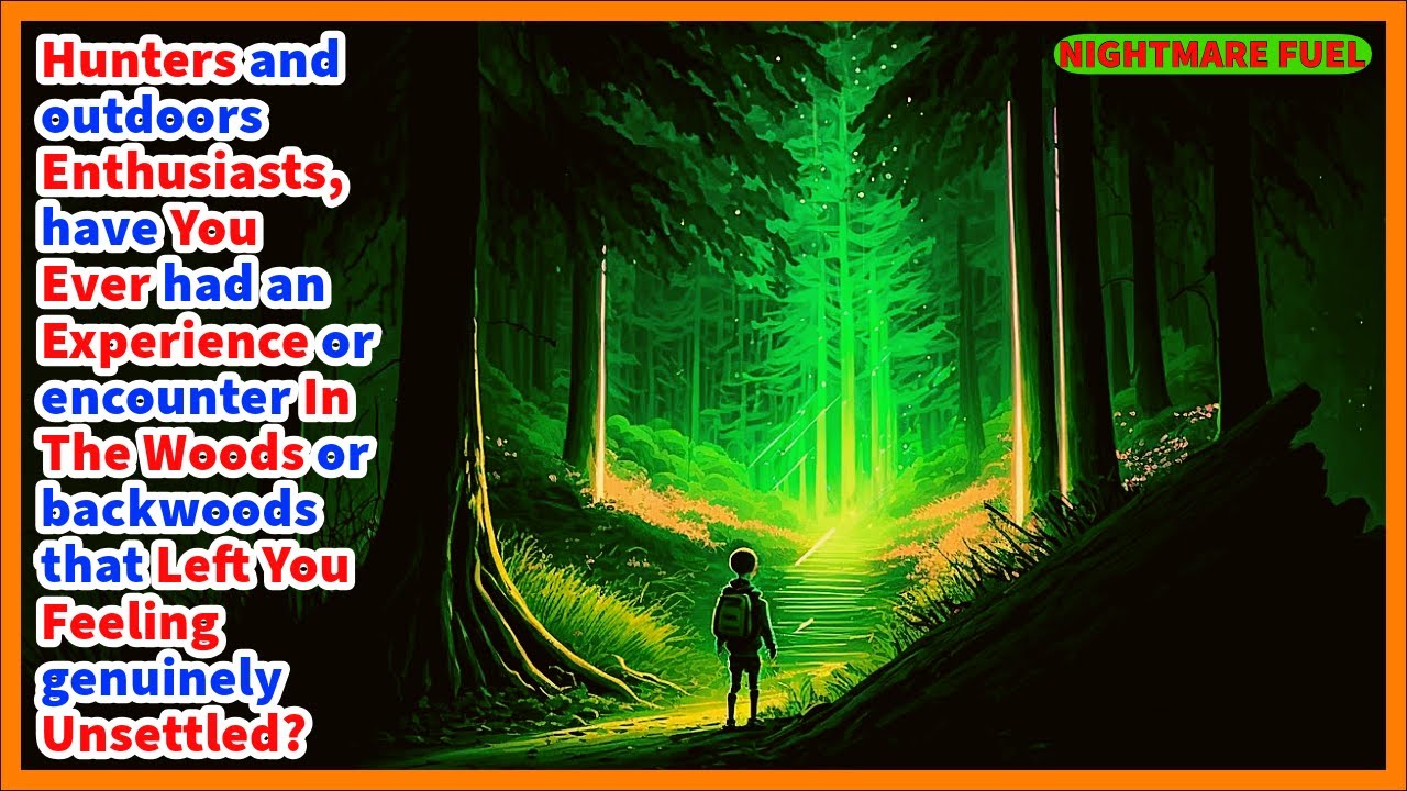 Hunters, have you ever had an encounter in the woods that left you feeling genuinely unsettled?