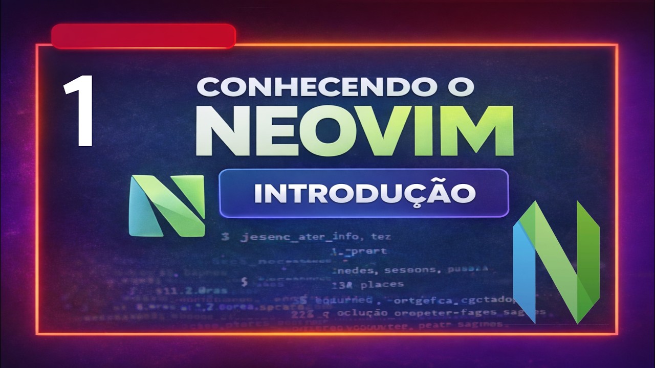 Conhecendo o Neovim - Introdução