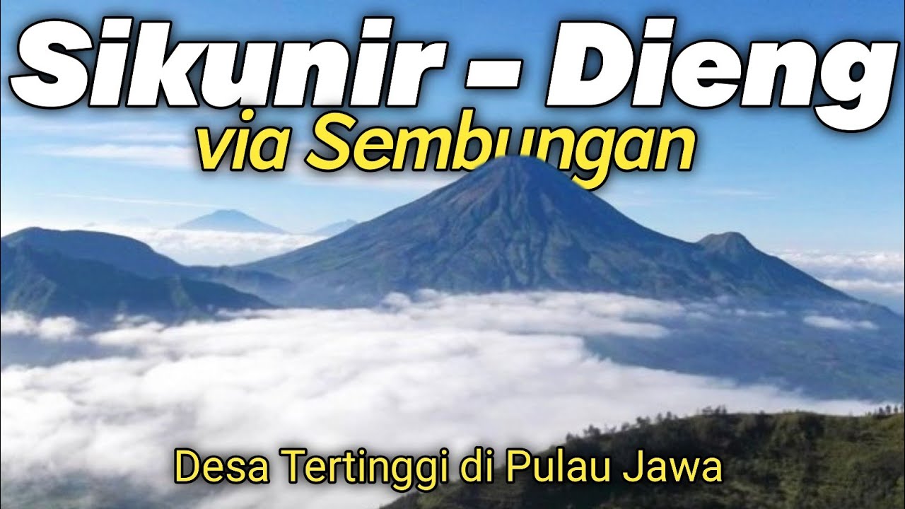 Jalur Bukit Sikunir | via Sembungan Desa Tertinggi di Pulau Jawa ❗