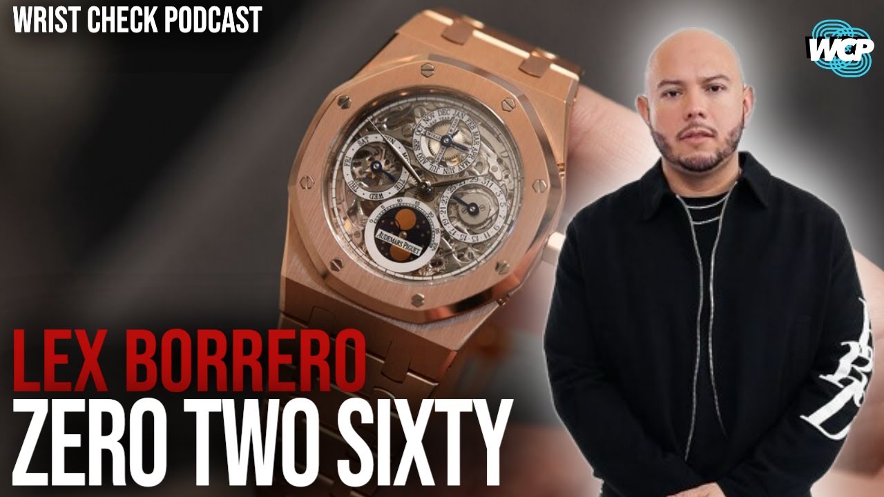 Inside Lex Borrero’s Watch Collection & The Business of Culture | Wrist Check Podcast #106