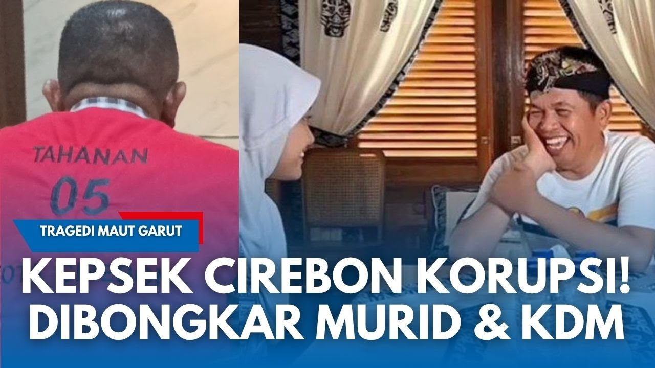 KEPSEK SMAN 7 CIREBON Tersangka Korupsi Dana PIP! Awalnya Dibongkar Pelajar Wanian ke Kang Dedi