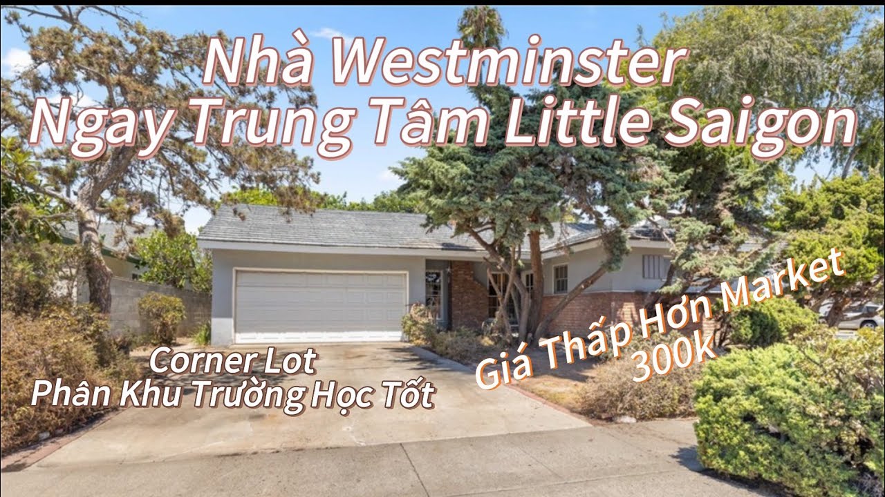 Nhà Westminster Trung Tâm Little Saigon. Thấp Hơn Thị Trường 300k. Bà Con Việt Nam Sẽ Rất Thích. 