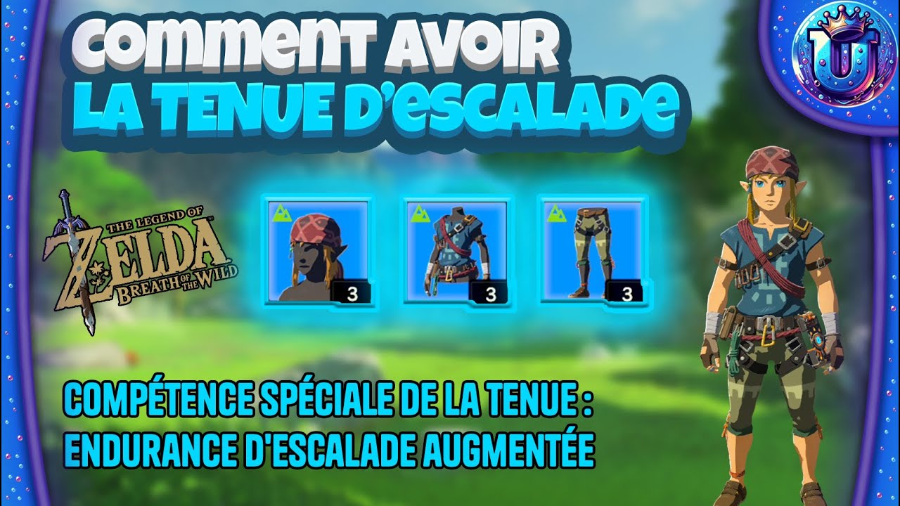 ZELDA BREATH OF THE WILD - Comment avoir LA TENUE ESCALADE COMPLÈTE (Endurance d'escalade augmentée)