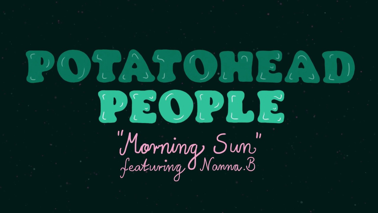 Potatohead People - "Morning Sun" feat. Nanna.B [OFFICIAL VIDEO]