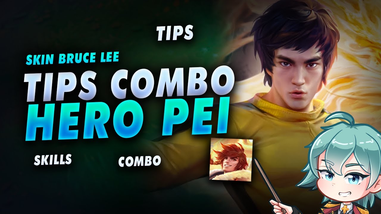 Hero Bruce Lee, Pei - Combo & Tips Pei Pemula, Penjelasan Skill Pei - HOK Masterclass Eps.5