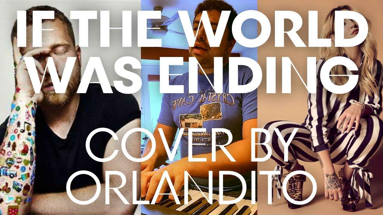 If The World Was Ending - JP Saxe (Feat. Julia Michaels) - Cover by Orlandito