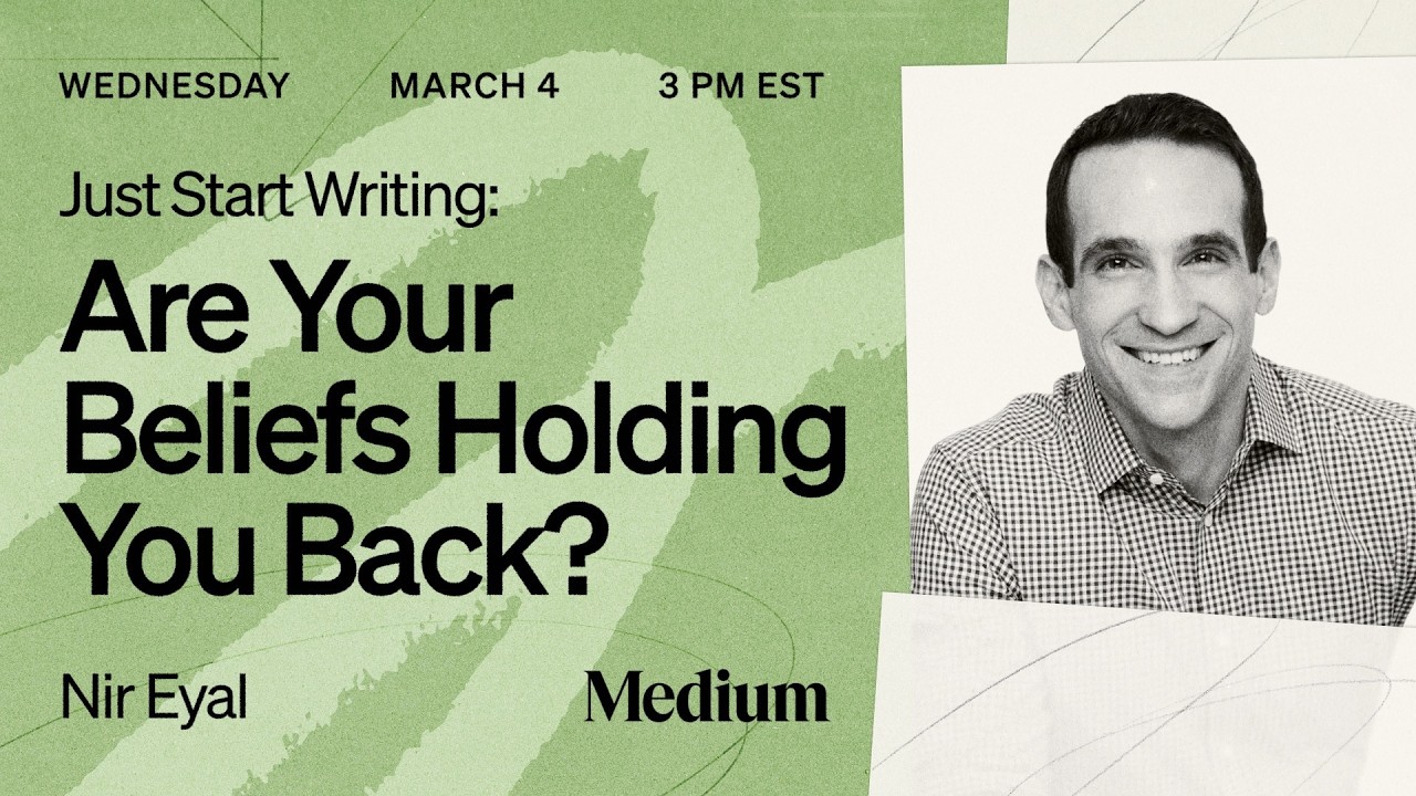Just Start Writing: Are Your Beliefs Holding You Back? | Nir Eyal