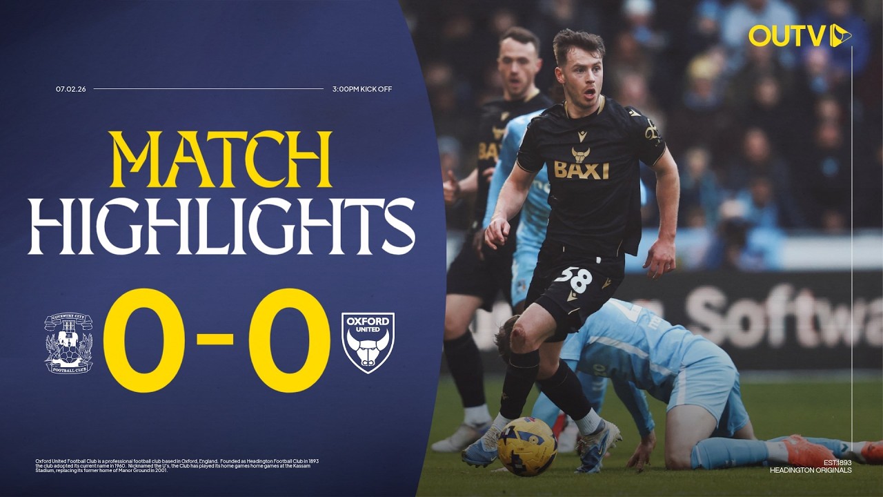 Oxford United draw 0-0 with league leaders Coventry City | Championship Highlights