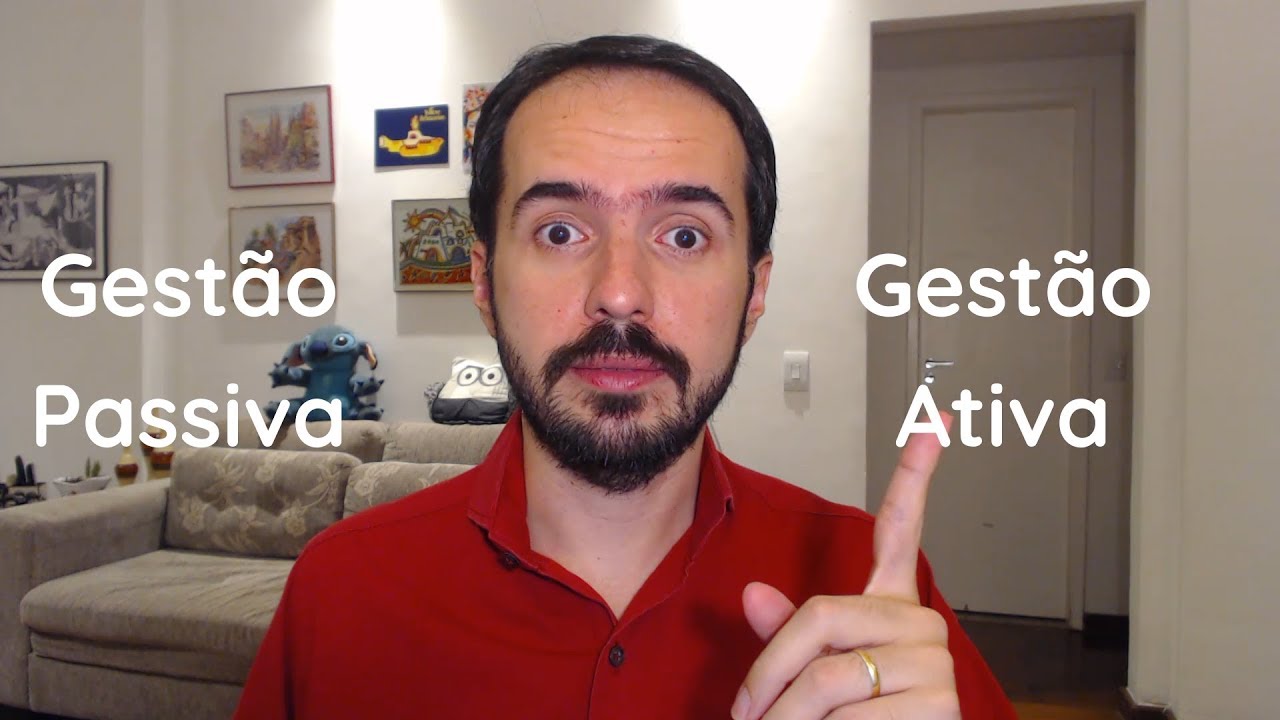 Gest&atilde;o Ativa e Gest&atilde;o Passiva