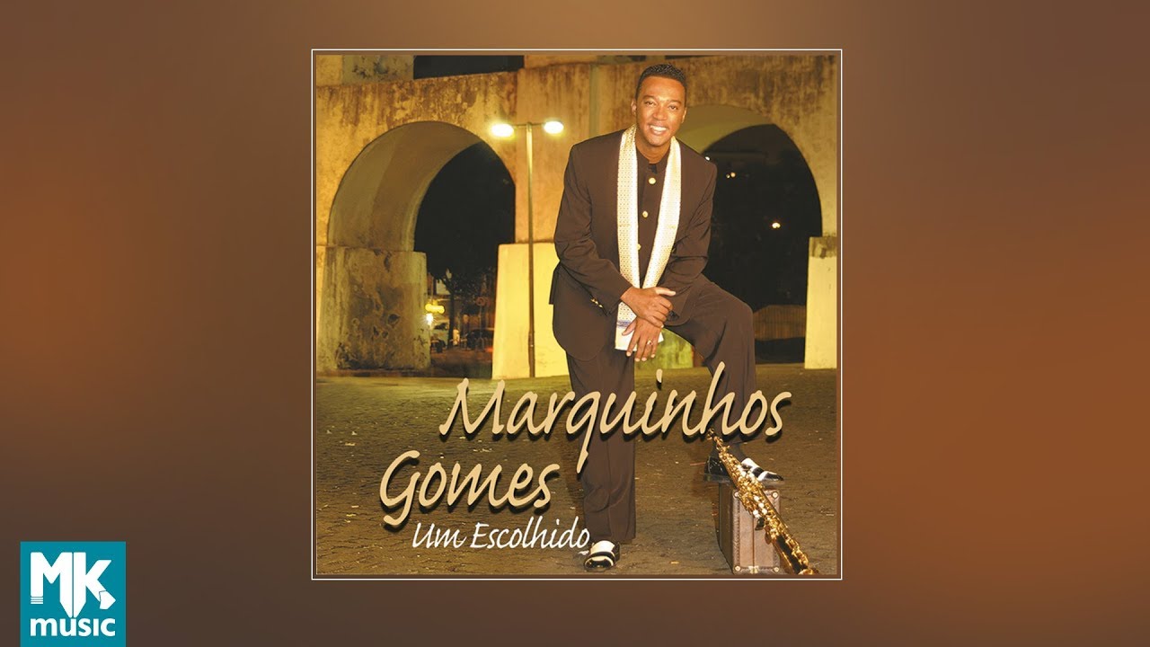 💿 Marquinhos Gomes - Um Escolhido (CD COMPLETO)