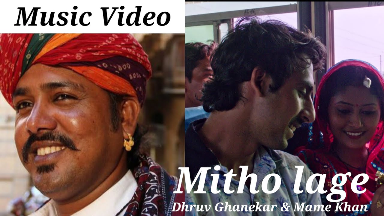 Mame Khan- Mitho Lage Music Video ft. Dhruv Ghanekar, Duhan Rahul, Devender Dah