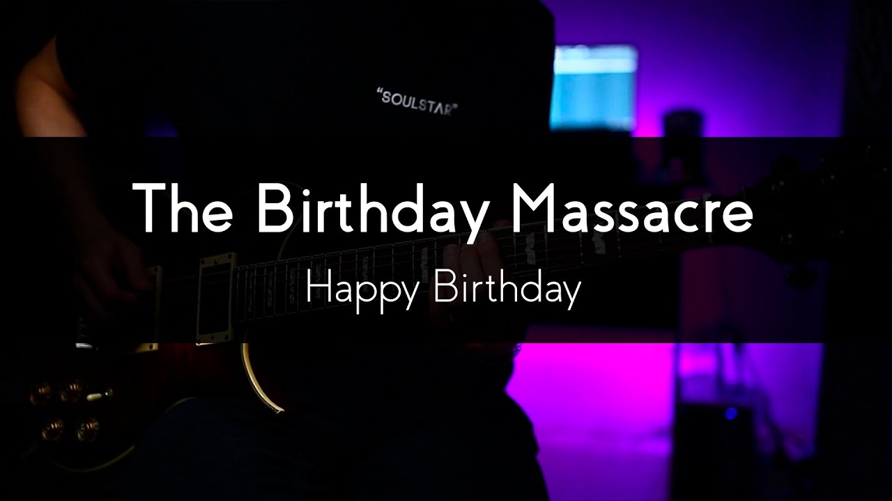 The Birthday Massacre - Happy Birthday - Electric Guitar Cover