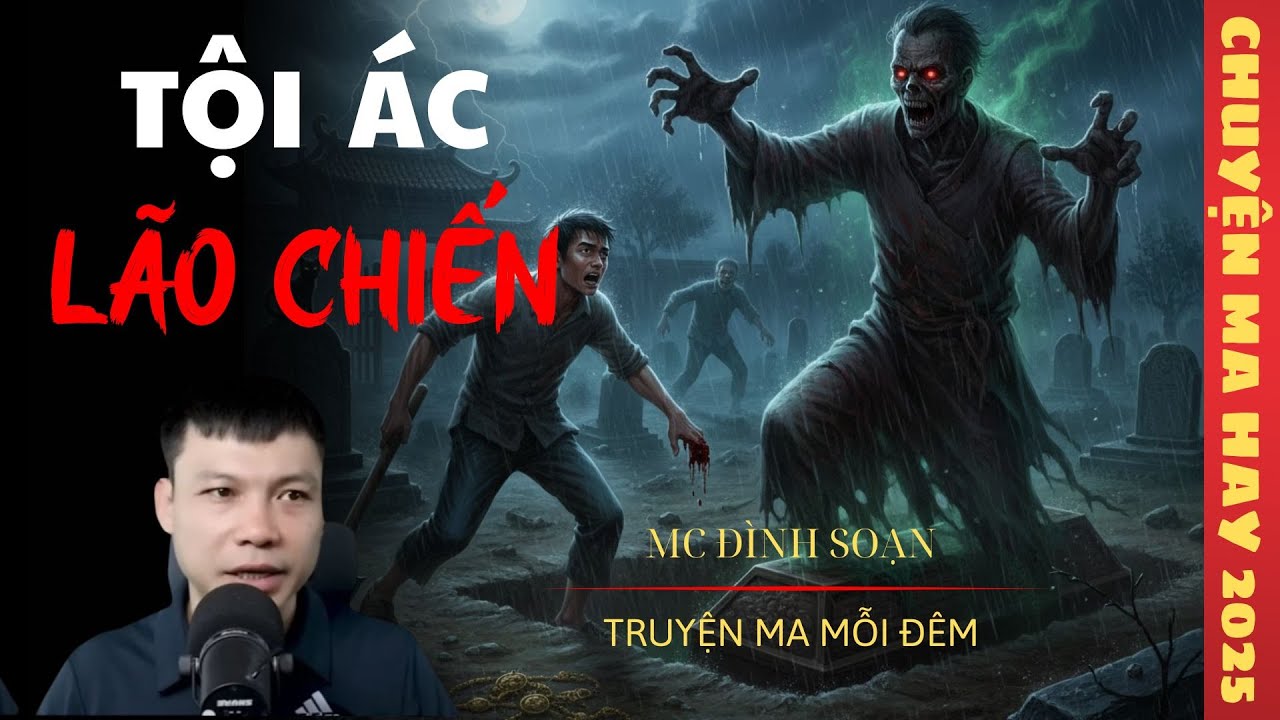 TRUYỆN MA ĐÌNH SOẠN : TỘI ÁC LÃO CHIẾN / CHUYỆN MA ĐÌNH SOẠN KỂ SỢ