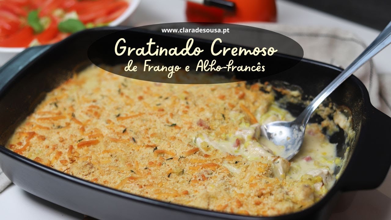 Gratinado Cremoso de Frango e Alho-francês