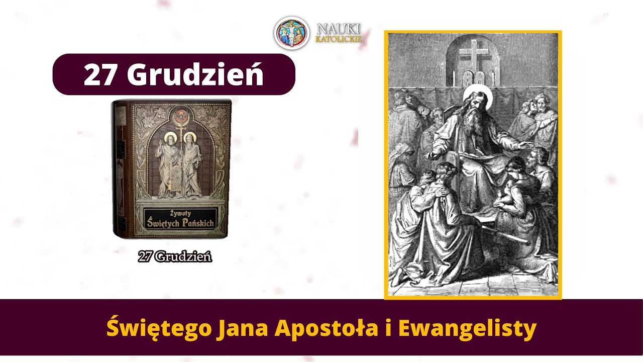 Świętego Jana Apostoła i Ewangelisty | Żywoty Świętych Pańskich - 27 Grudnia - Audiobook 377