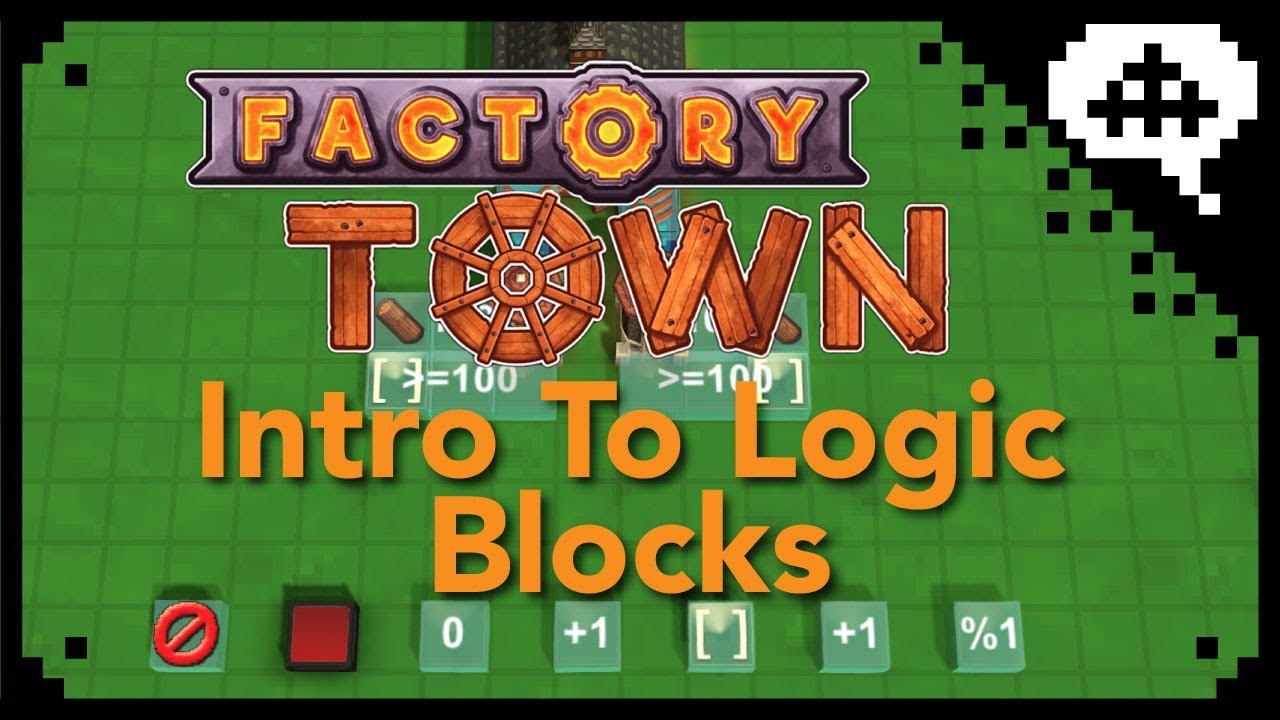 Factory Town: Intro to Logic Blocks