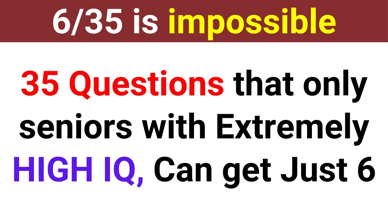ONLY SENIORS WITH EXTREMELY HIGH IQ CAN GET JUST 6 IN THIS QUIZ   | Trivia Quiz 198