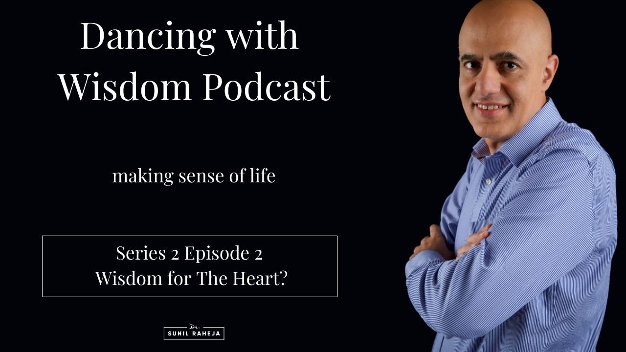Dancing with Wisdom Podcast: Wisdom For The Heart