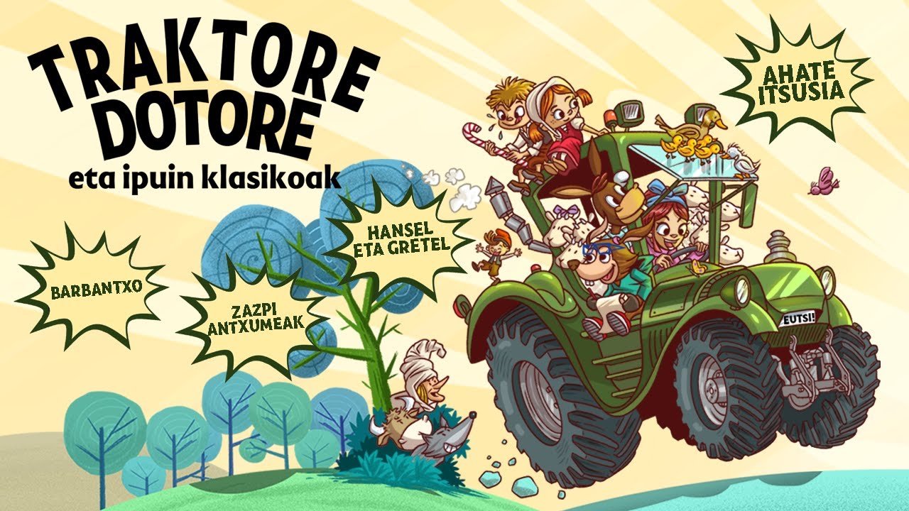 ENE KANTAK - TRAKTORE DOTORE ETA IPUIN KLASIKOAK cuentos clásicos