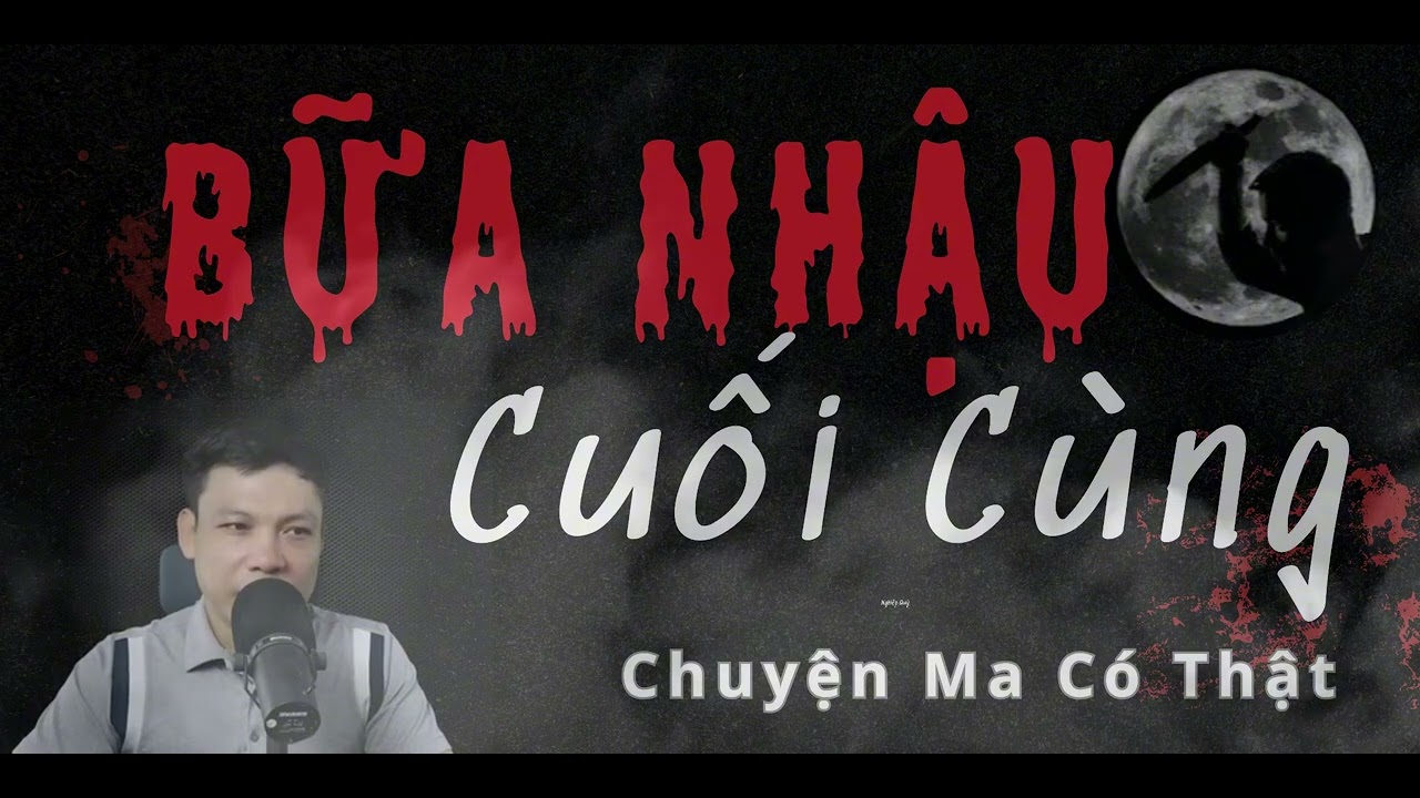 Truyện ma Đình Soạn : Bữa Nhậu Cuối Cùng | Chuyện Ma Mới Nhất